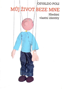 Obrazok Můj život beze mne - Hledání vlastní identity