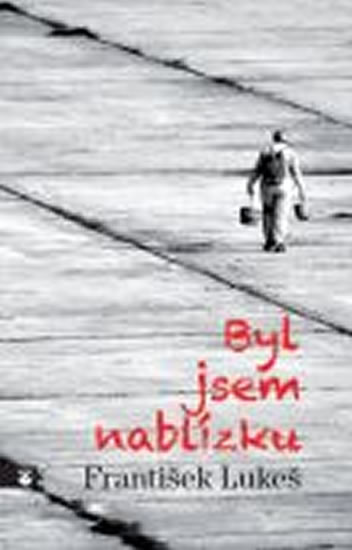 Obrázok Byl jsem nablízku