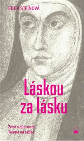 Obrázok Láskou za lásku - Život a dílo svaté Ter