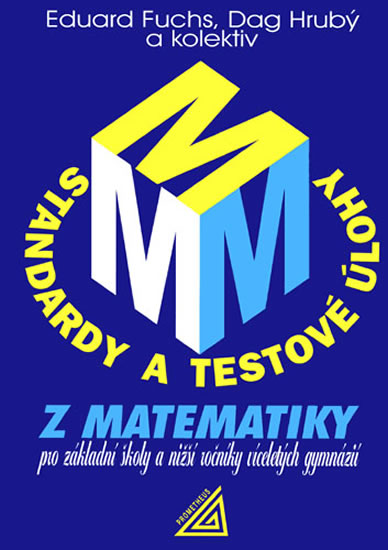 Obrázok Standardy a testové úlohy z matematiky pro základní školy a nižší ročníky víceletých gymnázií