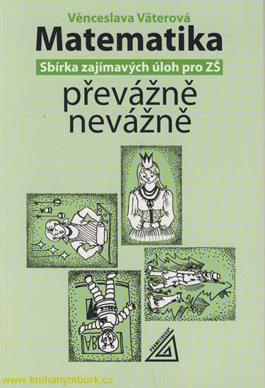 Obrázok Matematika převážně nevážně - sbírka zajímavých úloh pro ZŠ
