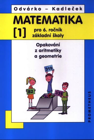 Obrázok Matematika pro 6. roč. ZŠ - 1.díl (Opakování z aritmetiky a geometrie) - 3. vydání