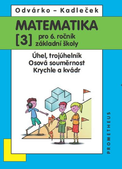 Obrázok Matematika pro 6. roč. ZŠ - 3.díl (Úhel, trojúhelník...) - 3. vydání