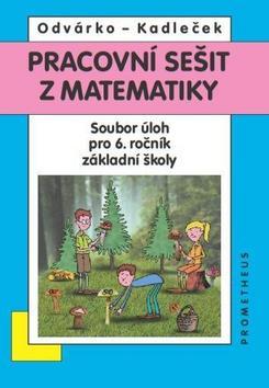 Obrázok Matematika pro 6. roč. ZŠ - Pracovní sešit - Sbírka úloh