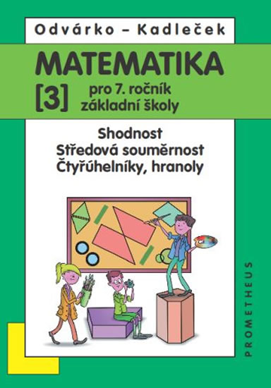 Obrázok Matematika pro 7. roč. ZŠ - 3.díl – Shodnost; středová souměrnost 3.vydání