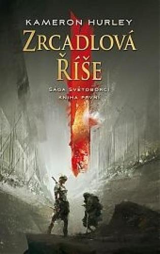 Obrázok Zrcadlová říše-Světoborci-Kniha první