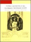 Obrázok Česká architektura na prahu moderní doby