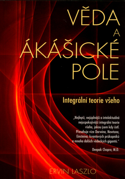 Obrázok Věda a akášické pole: Integrální teorie všeho
