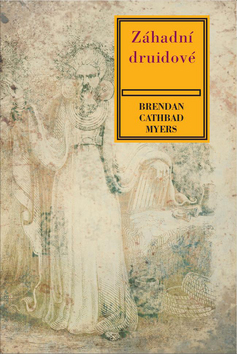 Obrázok Záhadní druidové - Keltská mystika, teorie a praxe