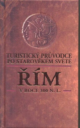 Obrázok Řím v roce 300 n. l. - Turistický průvodce po starověkém světě