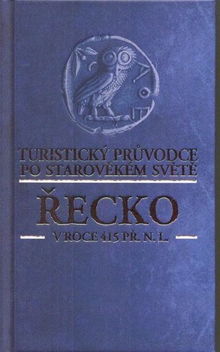 Obrázok Řecko v roce 415 př. n. l. - Turistický průvodce po starověkém světě