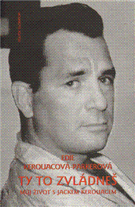 Obrázok Ty to zvládneš - Můj život s Jackem Kerouakem