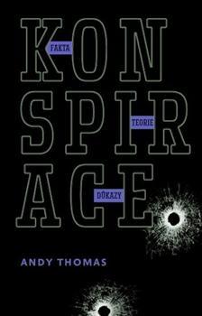 Obrázok Konspirace -  Fakta, teorie, důkazy
