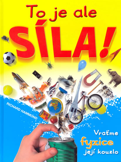 Obrázok To je ale síla! - Vraťme fyzice její kouzlo