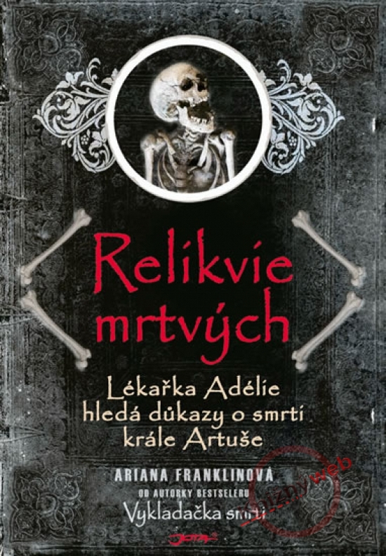 Obrázok Relikvie mrtvých - Lékařka Adélie hledá důkazy o smrti krále Artuše