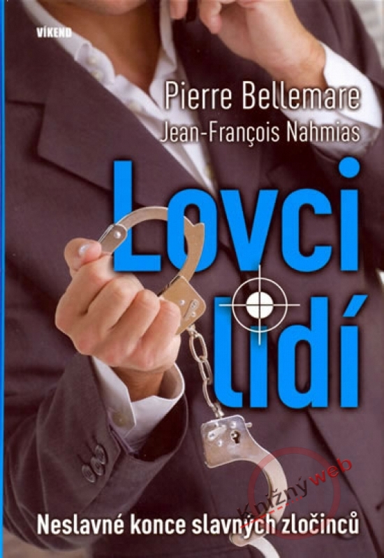 Obrázok Lovci lidí - Neslavné konce slavných zločinců