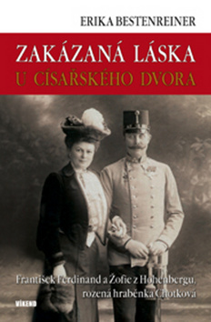 Obrázok Zakázaná láska u císařského dvora - Franišek Ferdinand a Žofie z Hohenbergu, rozená hraběnka Chotková