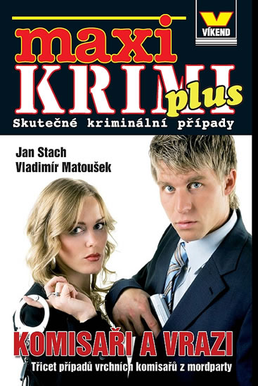 Obrázok Maxi krimi plus - Komisaři a vrazi - Třicet případů vrchních komisařů z mordparty