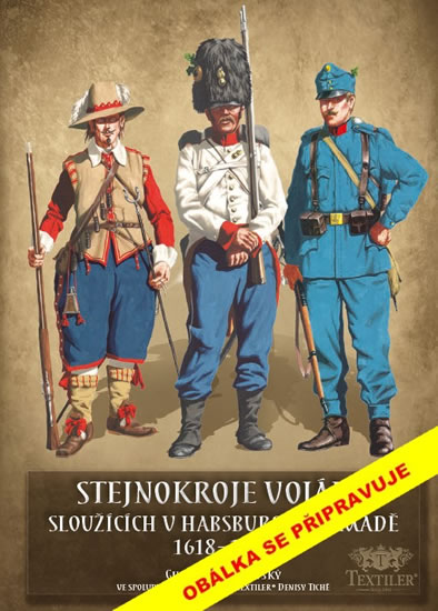 Obrázok Stejnokroje vojáků sloužící v habsburské armádě v letech 1618-1918