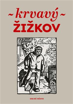 Obrazok Krvavý Žižkov