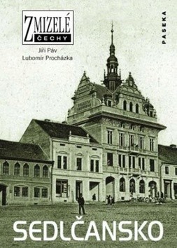 Obrazok Zmizelé Čechy - Sedlčansko - Zmizelé Čechy