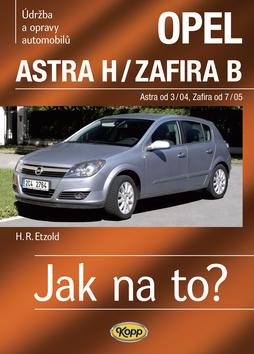 Obrázok Opel Astra H od 3/04 / Zafira B od 7/05 - Jak na to? - 99.
