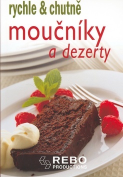 Obrázok Moučníky a dezerty - rychle & chutně
