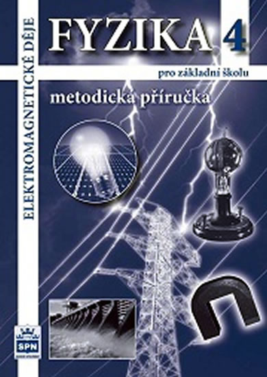 Obrázok Fyzika 4 pro základní školy - Elektromagnetické děje - Metodická příručka