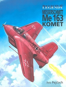 Obrázok Bojové legendy - Messerschmitt Me 163 Komet