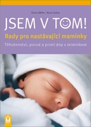 Obrázok Jsem v tom ! Těhotenství, porod a první dny s miminkem