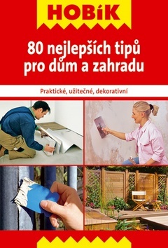 Obrázok 80 nejlepších tipů pro dům a zahradu