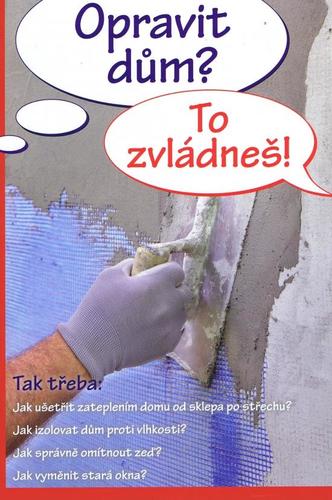 Obrázok Opravit dům? To zvládneš!