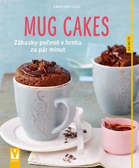 Obrázok Mug cakes – Zákusky pečené v hrnku za pár minut