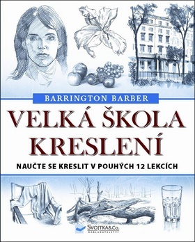 Obrázok Velká škola kreslení - Naučte se kreslit v pohých 12 lekcích