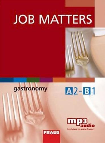 Obrázok Job Matters - Gastronomy - učebnice + mp3 ke stažení zdarma