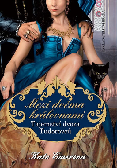 Obrázok Mezi dvěma královnami - Tajemství dvora Tudorovců