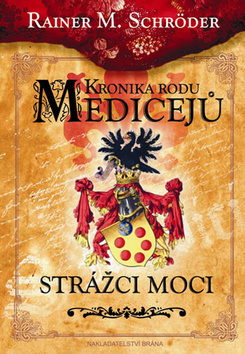 Obrázok Kronika rodu Medicejů - Strážce moci