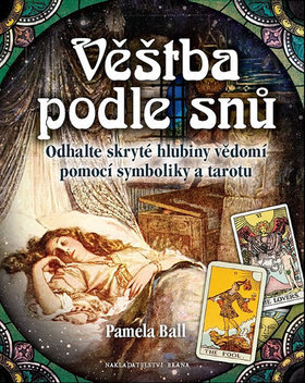 Obrázok Věštba podle snů - Odhalte skryté hlubiny vědomí pomocí symboliky a tarotu