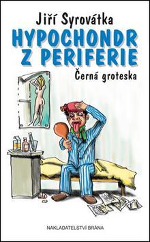 Obrázok Hypochondr z periferie - Černá groteska
