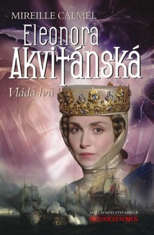 Obrázok Eleonora Akvitánská - Vláda lvů