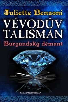 Obrázok Vévodův talisman - Burgundský démant