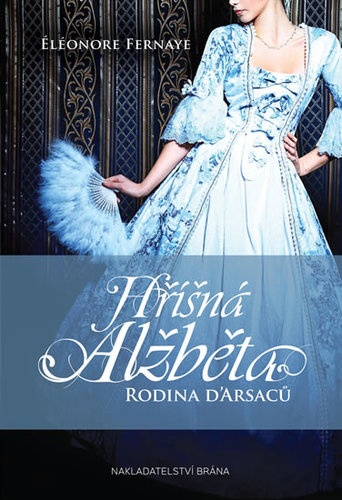 Obrázok Hříšná Alžběta - Rodina D´Arsac