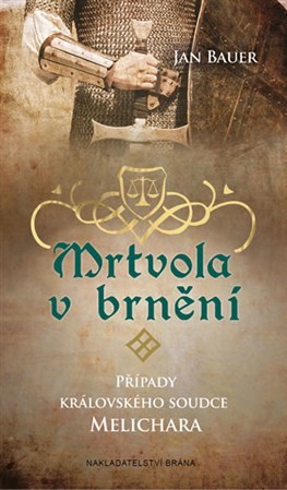 Obrázok Mrtvola v brnění - Případy královského soudce Melichara