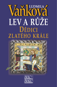 Obrázok Dědici zlatého krále - Lev a Růže III. - 5. vydání