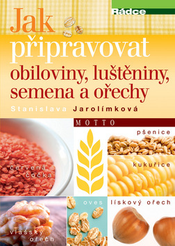 Obrázok Jak připravovat obiloviny,luštěniny,semena a ořech