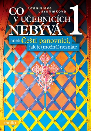 Obrázok Co v učebnicích nebývá 1 aneb Čeští panovníci, jak je (možná) neznáte
