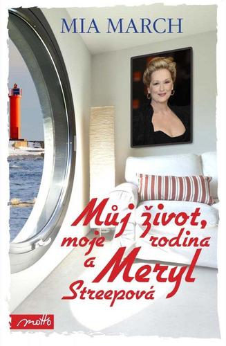 Obrázok Můj život, moje rodina a Meryl Streepová