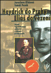 Obrázok Heydrich do Prahy Eliáš do vězení
