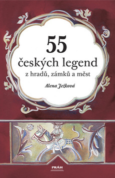 Obrázok 55 českých legend z hradů, zámků a měst