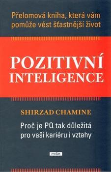 Obrázok Pozitivní inteligence - Přelomová kniha, která vám pomůže vést šťastnější život